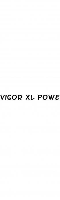 vigor xl powerful male enhancement