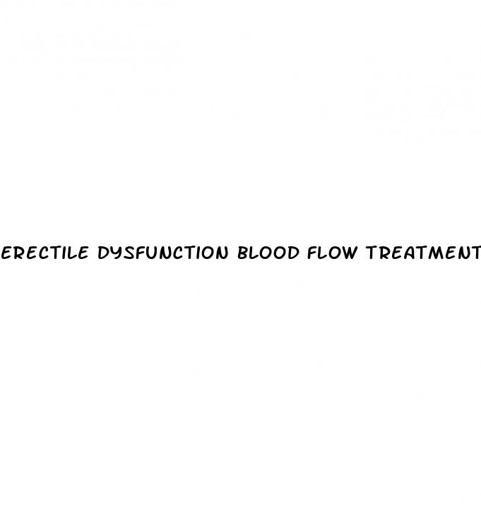 erectile dysfunction blood flow treatment