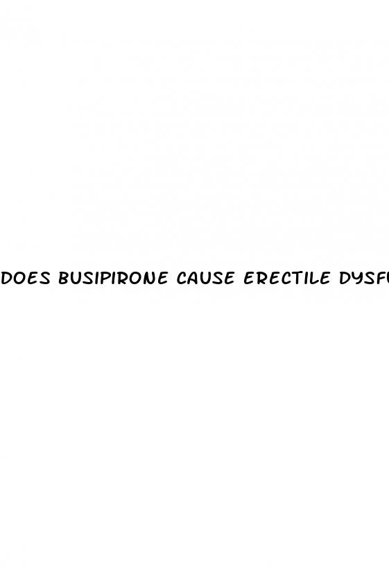 does busipirone cause erectile dysfunction