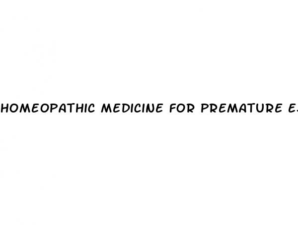 homeopathic medicine for premature ejaculation and erectile dysfunction