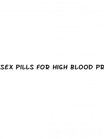 sex pills for high blood pressure