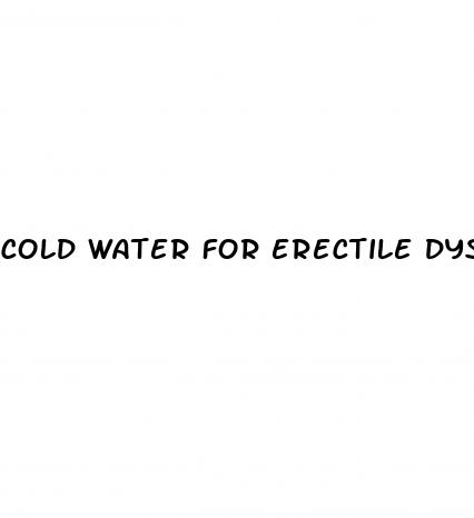 cold water for erectile dysfunction