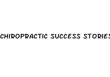 chiropractic success stories erectile dysfunction