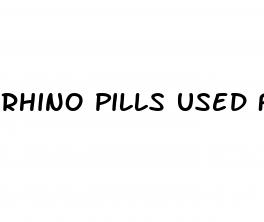 rhino pills used for