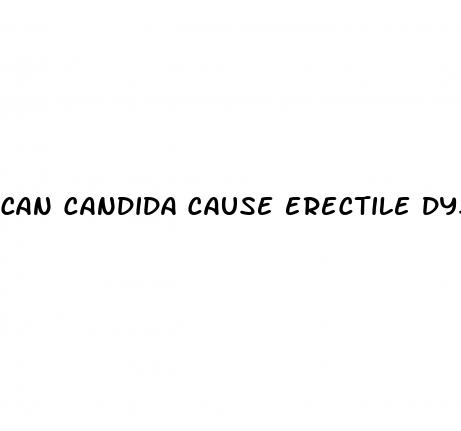 can candida cause erectile dysfunction