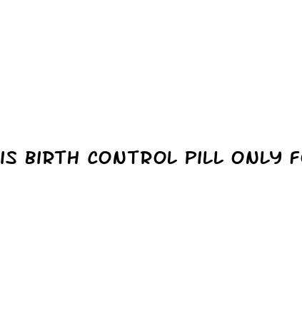 is birth control pill only for sex