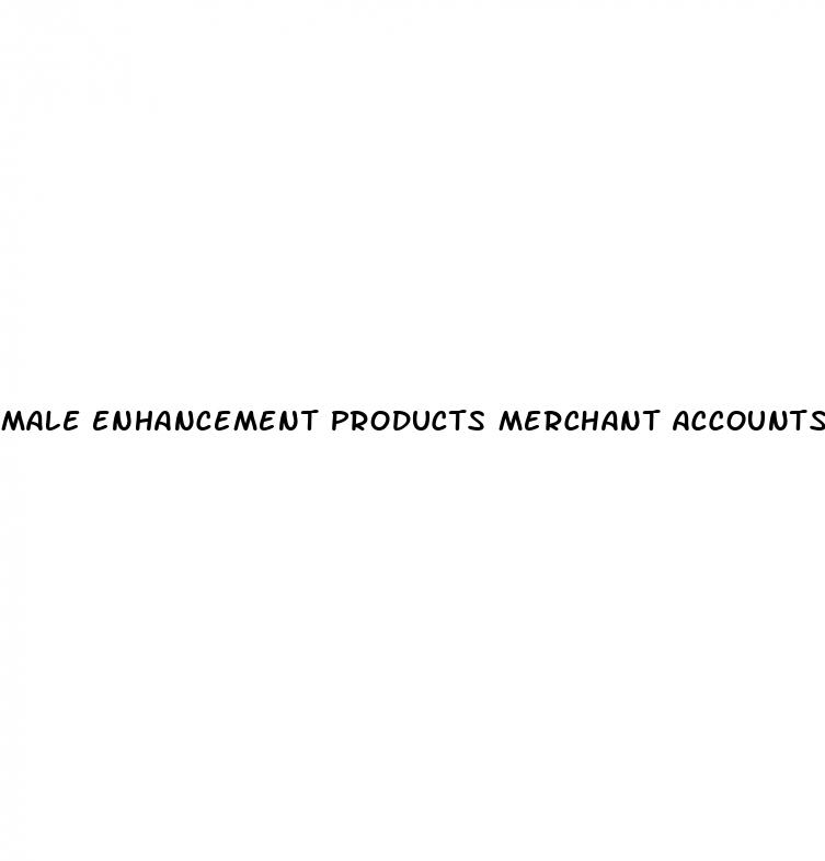 male enhancement products merchant accounts