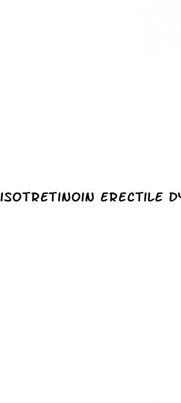 isotretinoin erectile dysfunction temporary