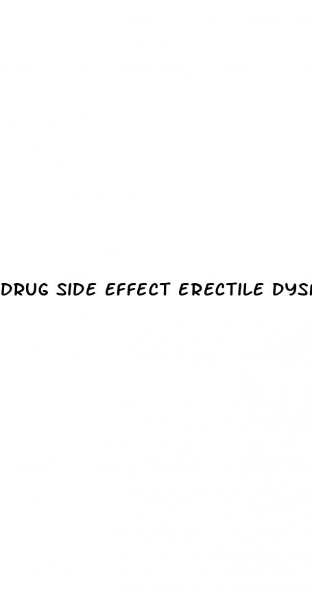 drug side effect erectile dysfunction