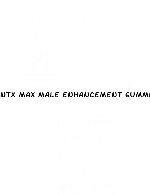 ntx max male enhancement gummies