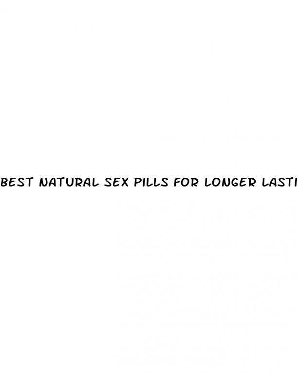 best natural sex pills for longer lasting