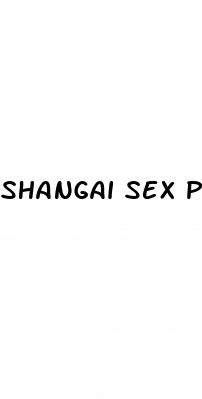 shangai sex pill