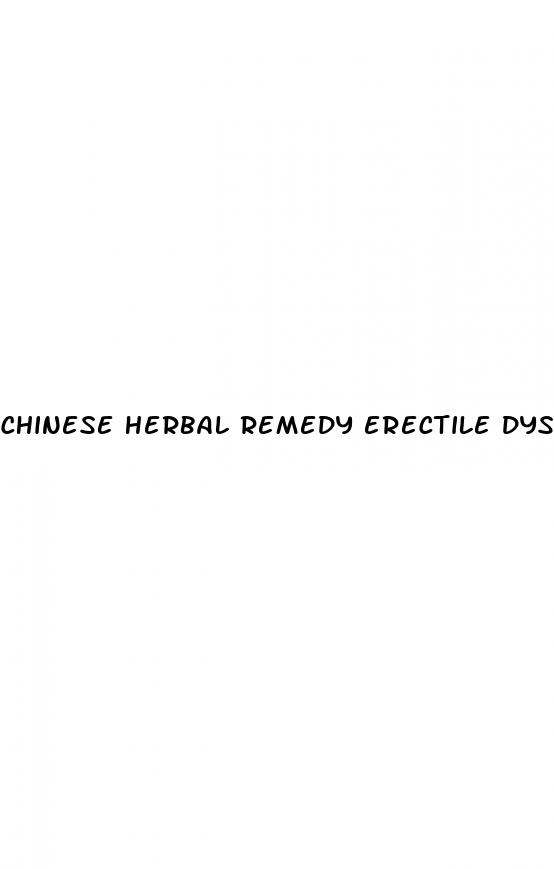 chinese herbal remedy erectile dysfunction