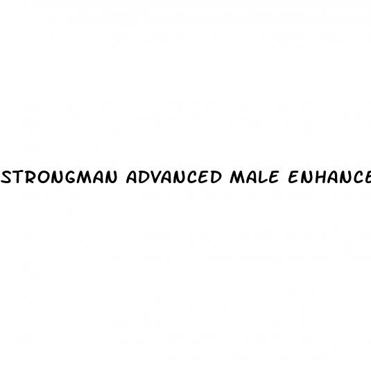 strongman advanced male enhancement