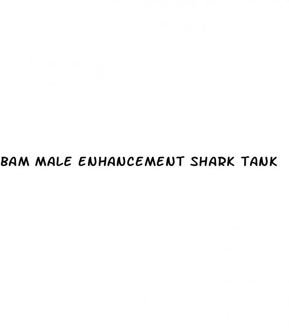 bam male enhancement shark tank