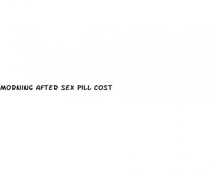 morning after sex pill cost