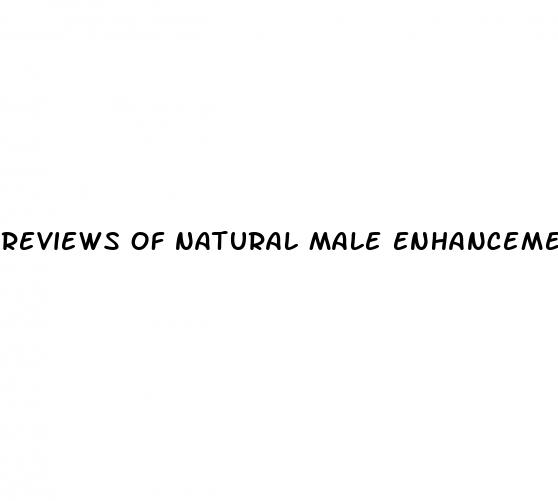 reviews of natural male enhancement pills