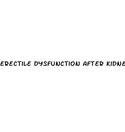 erectile dysfunction after kidney transplant