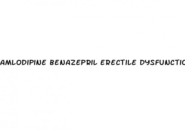 amlodipine benazepril erectile dysfunction