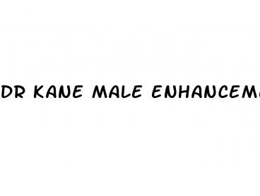 dr kane male enhancement