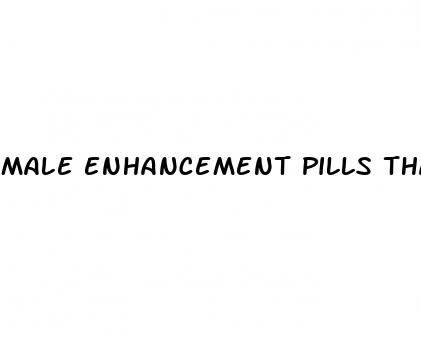 male enhancement pills that work sexual performance