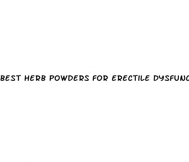 best herb powders for erectile dysfunction