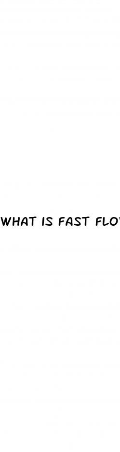 what is fast flow male enhancement