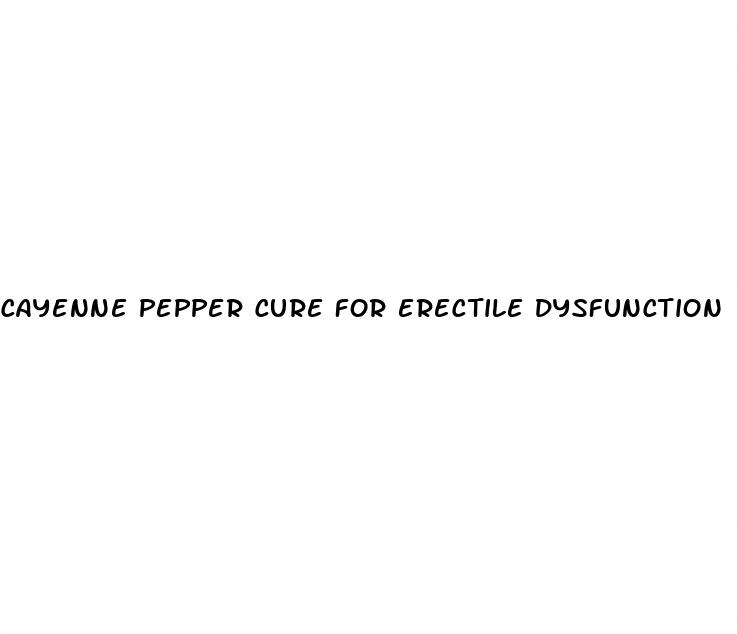 cayenne pepper cure for erectile dysfunction