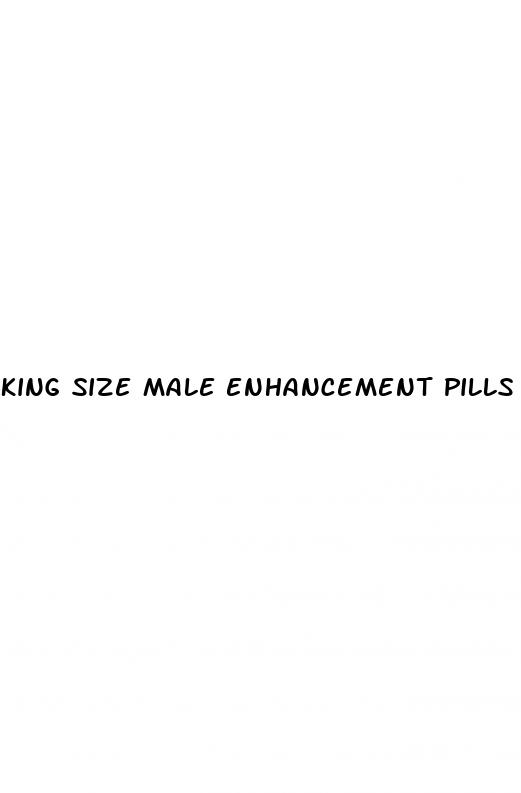 king size male enhancement pills directions