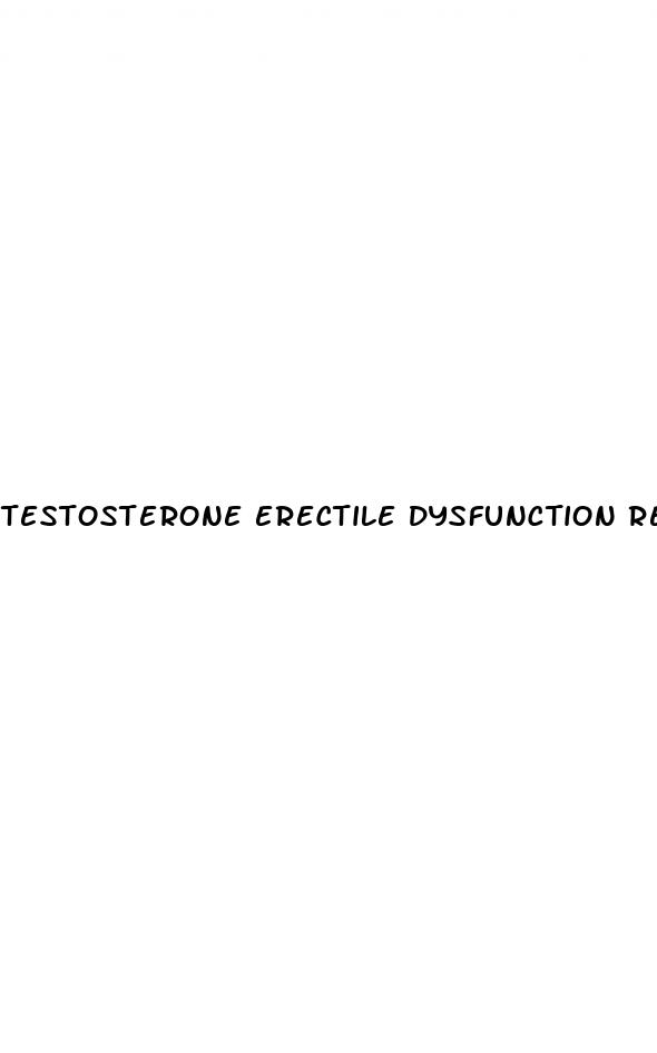 testosterone erectile dysfunction reddit