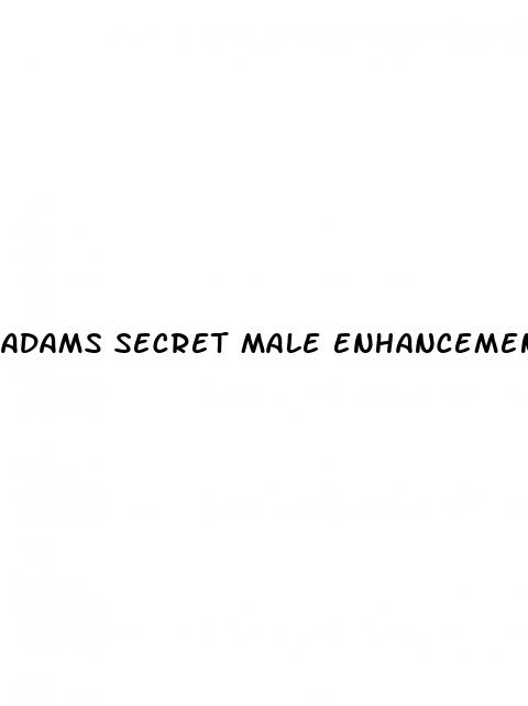 adams secret male enhancement pills