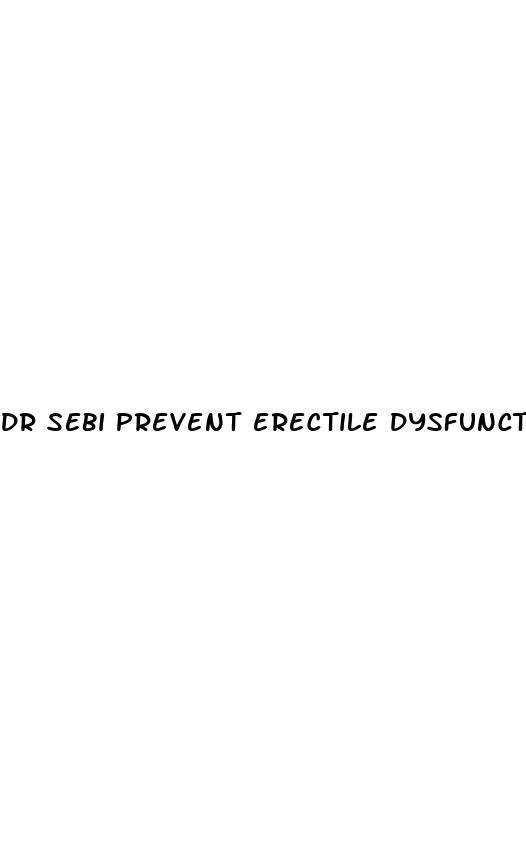 dr sebi prevent erectile dysfunction