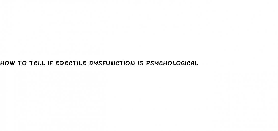 how to tell if erectile dysfunction is psychological