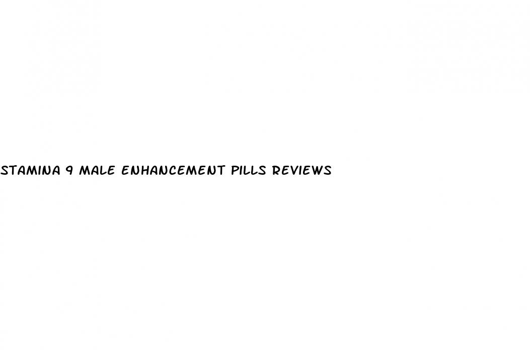 stamina 9 male enhancement pills reviews