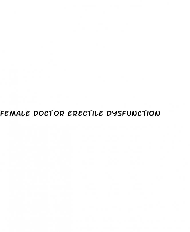 female doctor erectile dysfunction