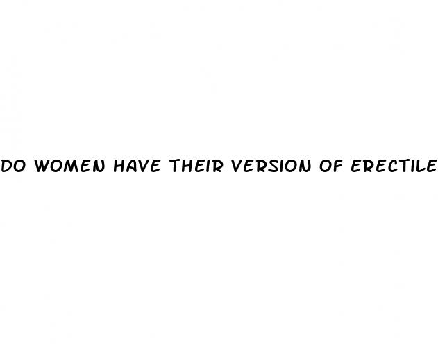 do women have their version of erectile dysfunction