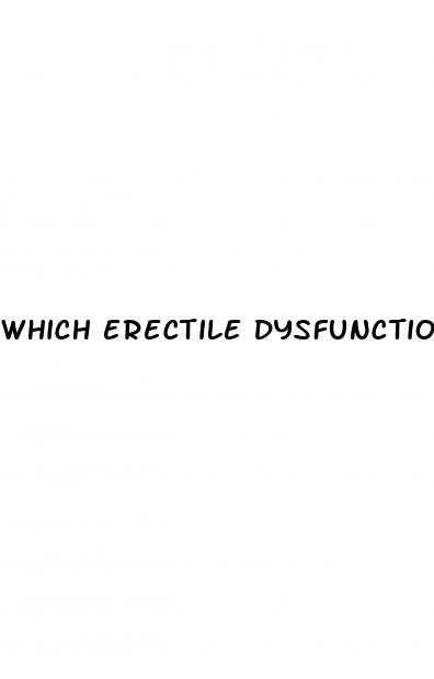 which erectile dysfunction drug is safest