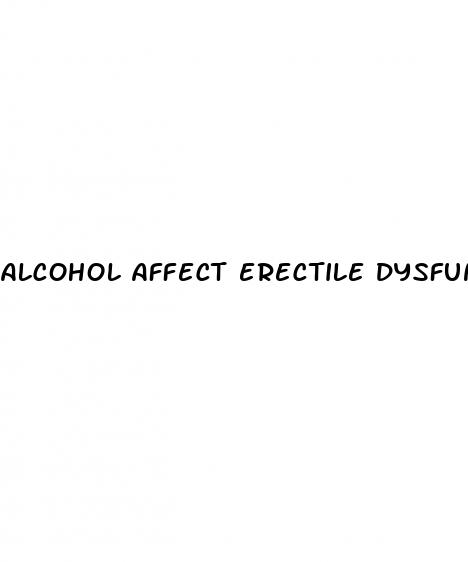 alcohol affect erectile dysfunction