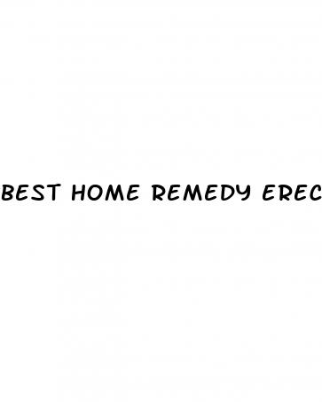 best home remedy erectile dysfunction