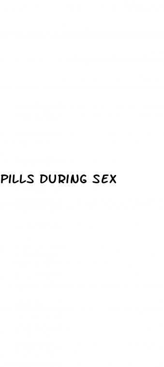 pills during sex