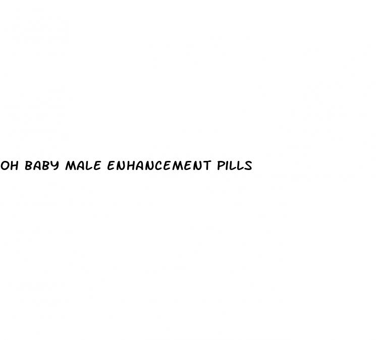 oh baby male enhancement pills