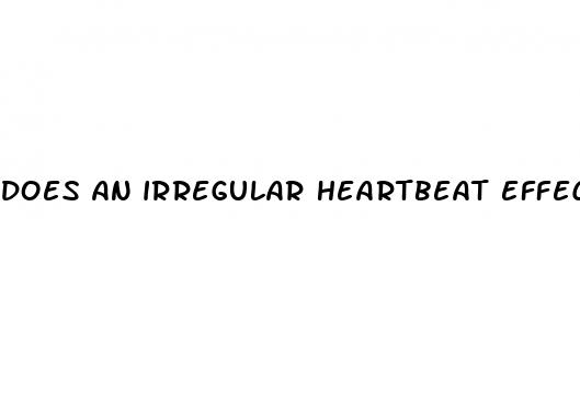 does an irregular heartbeat effect erectile dysfunction