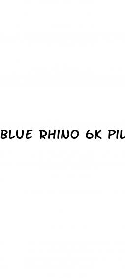 blue rhino 6k pills