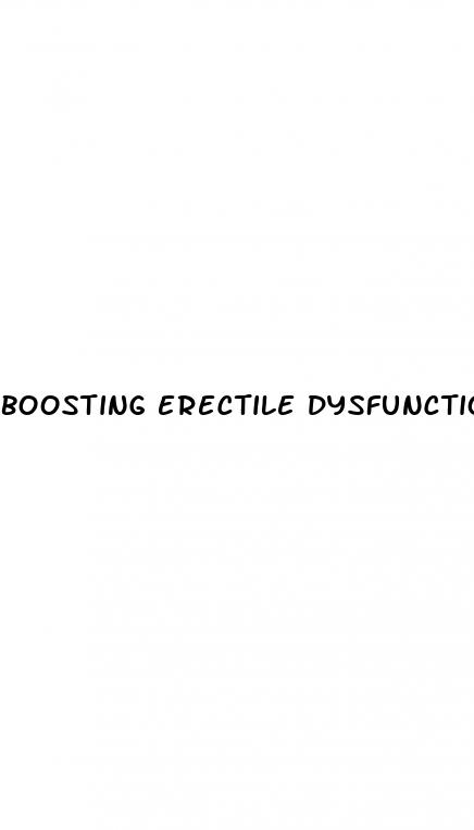 boosting erectile dysfunction