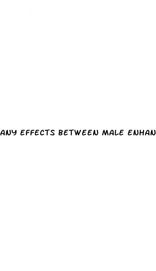 any effects between male enhancement pills and norco