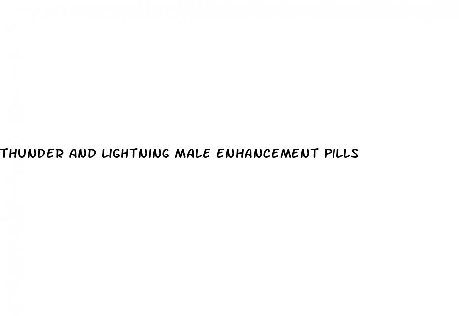 thunder and lightning male enhancement pills