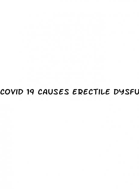 covid 19 causes erectile dysfunction