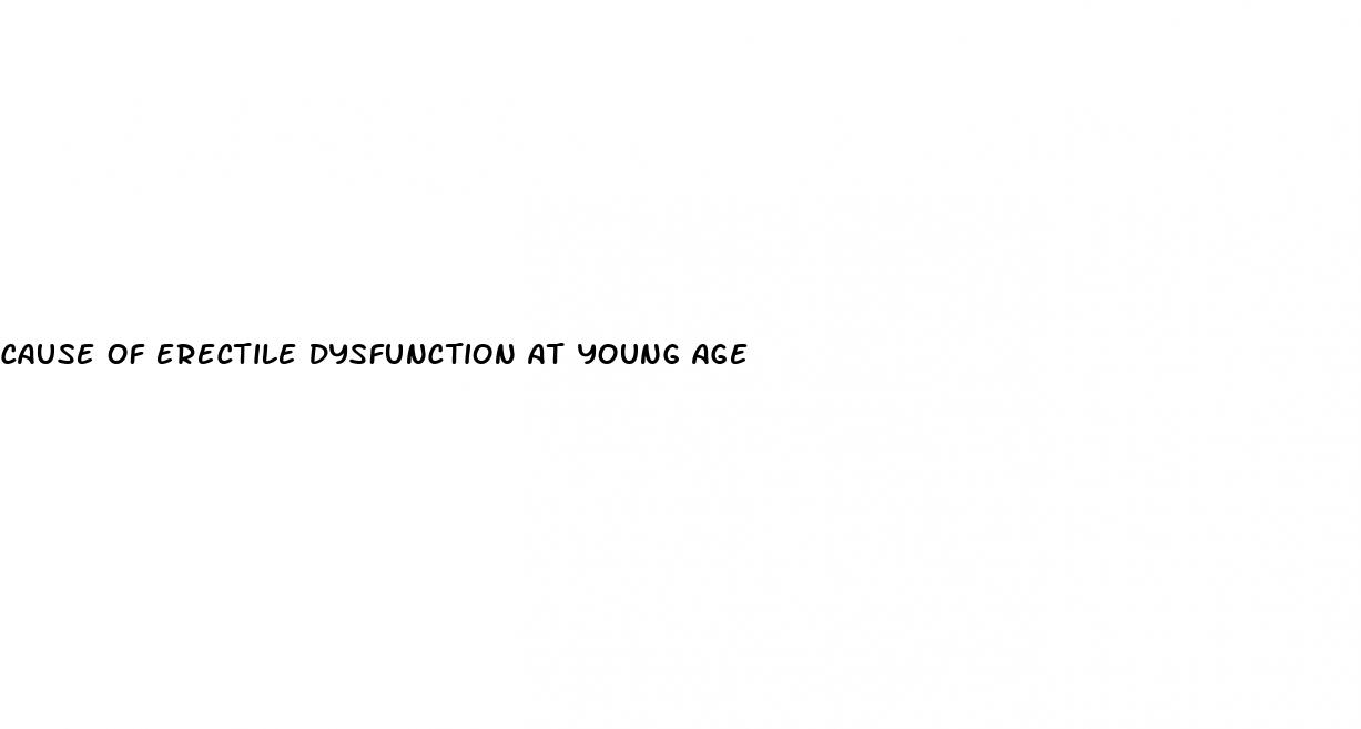 cause of erectile dysfunction at young age