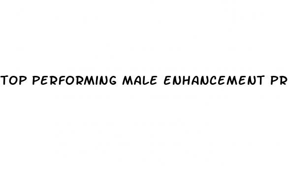 top performing male enhancement products