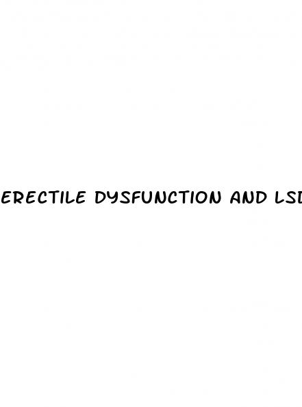 erectile dysfunction and lsd